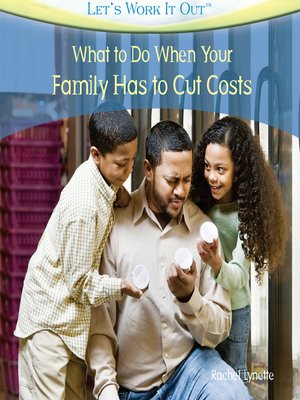 cover image of What to Do When Your Family Has to Cut Costs